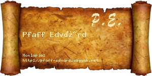 Pfaff Edvárd névjegykártya